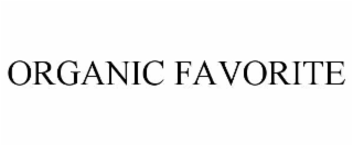 organic favorite