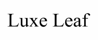 luxe leaf
