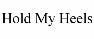 hold my heels