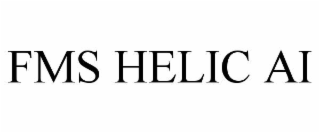 fms helic ai