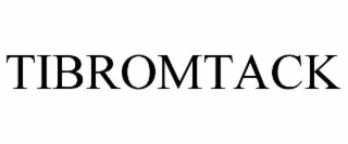 tibromtack