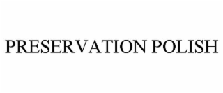 preservation polish