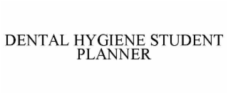 dental hygiene student planner