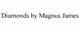 diamonds by magnus james