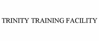 trinity training facility