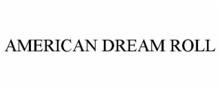 american dream roll