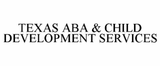 texas aba & child development services