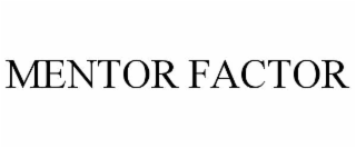 mentor factor