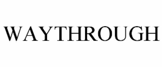waythrough