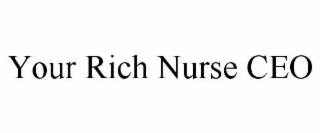 your rich nurse ceo