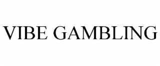 vibe gambling
