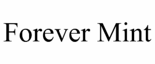 forever mint