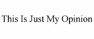 this is just my opinion