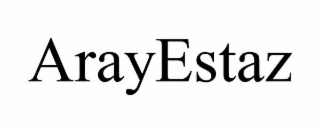arayestaz