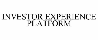 investor experience platform