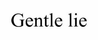 gentle lie