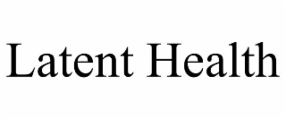 latent health