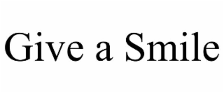 give a smile