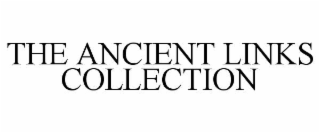 the ancient links collection