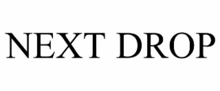 next drop