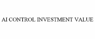 ai control investment value