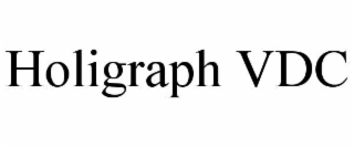 holigraph vdc
