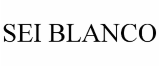 sei blanco