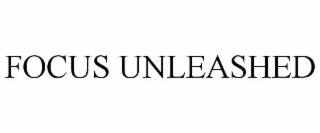 focus unleashed