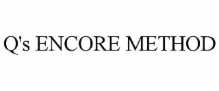 q's encore method