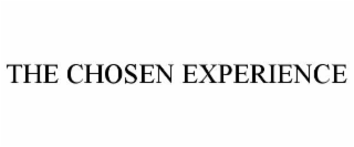 the chosen experience