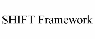shift framework