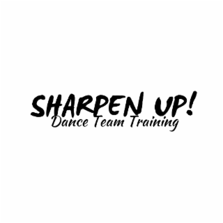 sharpen up! dance team training