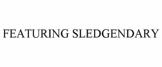 featuring sledgendary