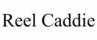 reel caddie