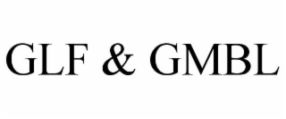 glf & gmbl