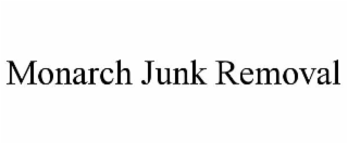monarch junk removal