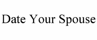 date your spouse