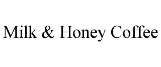 milk & honey coffee