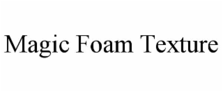 magic foam texture