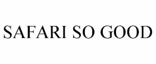 safari so good
