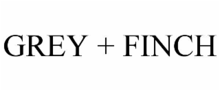 grey + finch