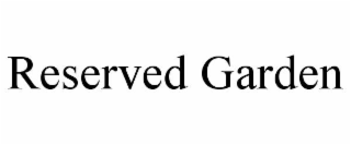 reserved garden