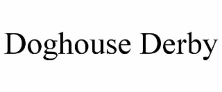 doghouse derby