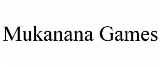 mukanana games