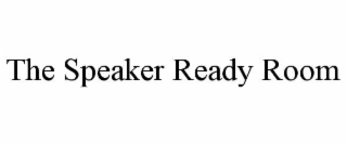 the speaker ready room