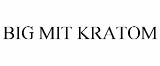 big mit kratom