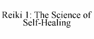 reiki 1: the science of self-healing