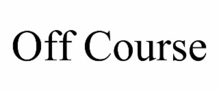 off course