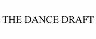 the dance draft