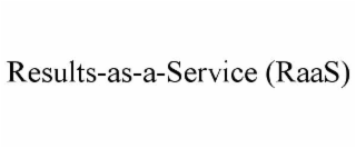 results-as-a-service (raas)
